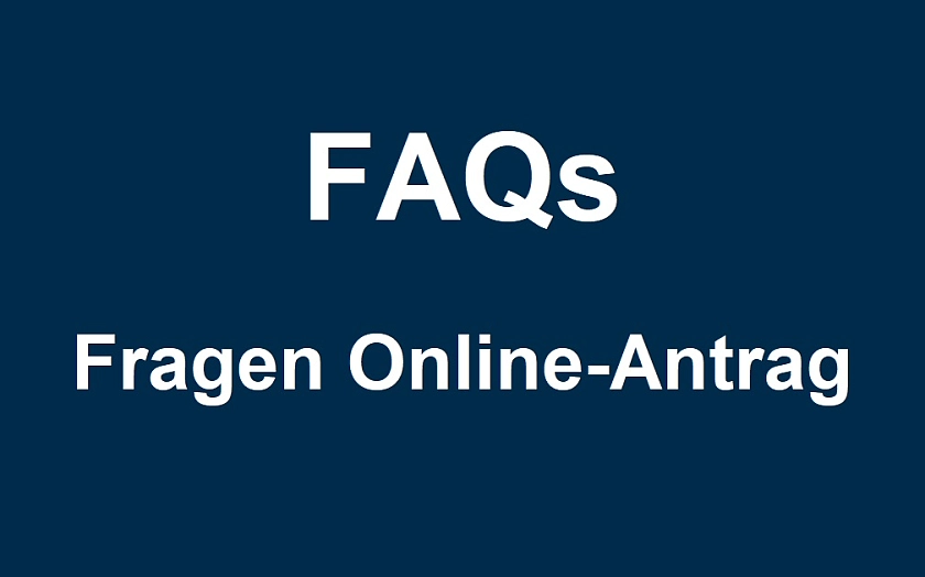FAQs - Fragen zum Online-Antrag