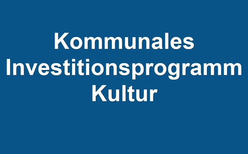 Kommunales Investitionsprogramm Kultur
