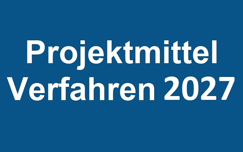 Projektmittelverfahren 2027