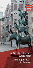 9. Norddeutscher Archivtag am 3. und 4. Juni 2025 in Bremen.